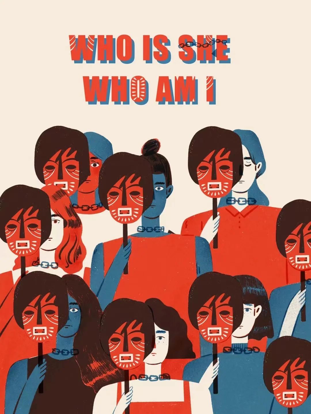 Red, blue and tan illustration of a crowd of women with chains around their necks, holding up red masks of the shackled woman’s face. At the top are the English words: “Who is She, Who Am I?”