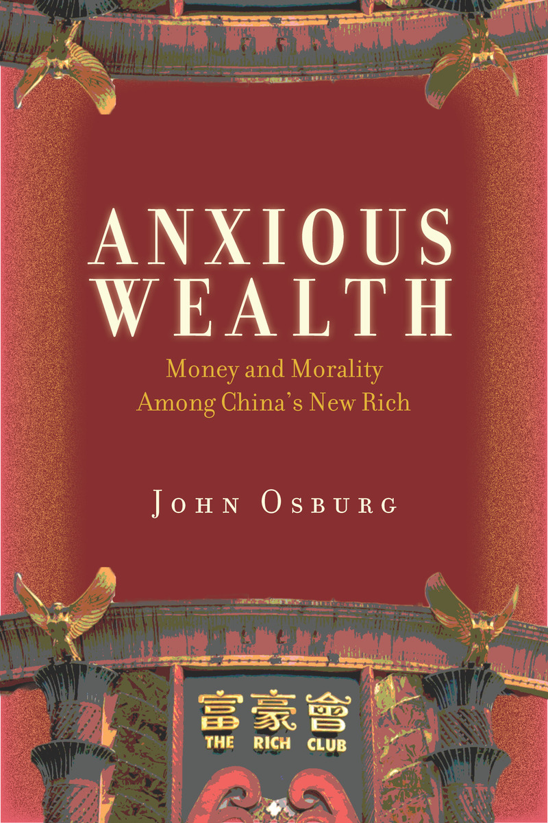 John Osburg on the Angst Among China’s Newly Rich